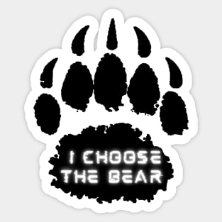 I Choose The Bear Sticker